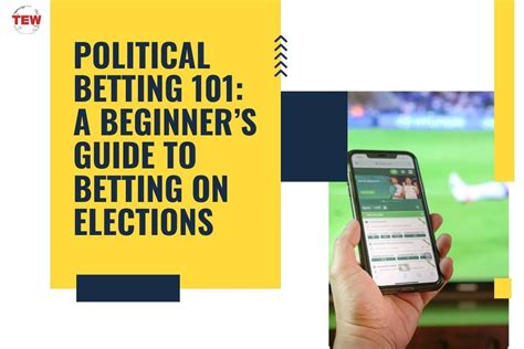 A Beginner’s Guide to Political Betting .